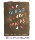 Dingo, Bandit, Fracas *