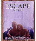 Escape for men
